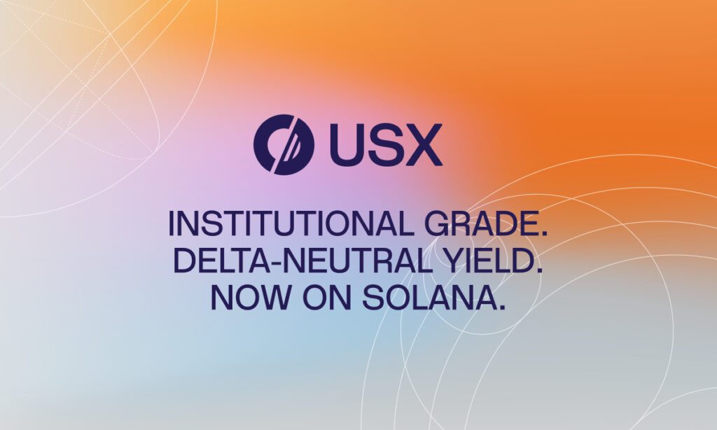 Solstice Finance Officially Launches USX, a Solana-Native Stablecoin With $160 Million Deposited TVL