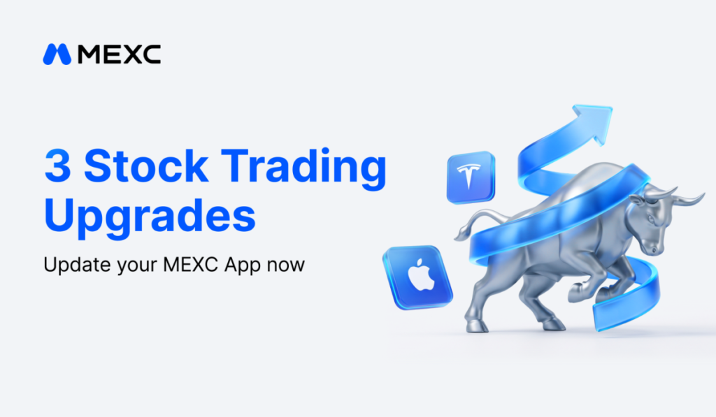 MEXC Upgrades RealStocks With Three New Features to Enhance U.S. Stock Trading Experience